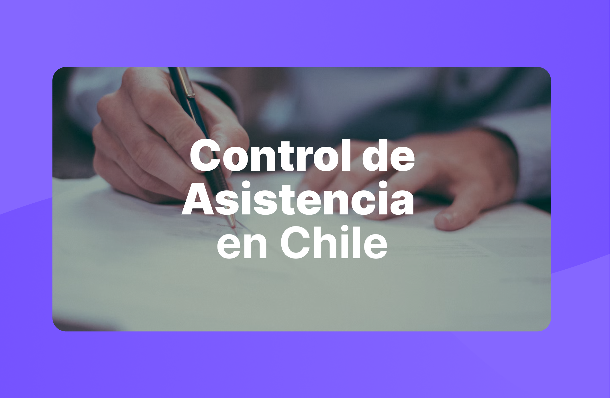 Control de asistencia en Chile