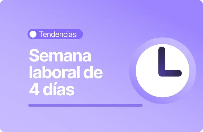 Semana laboral de 4 días: ¿están las empresas preparadas?