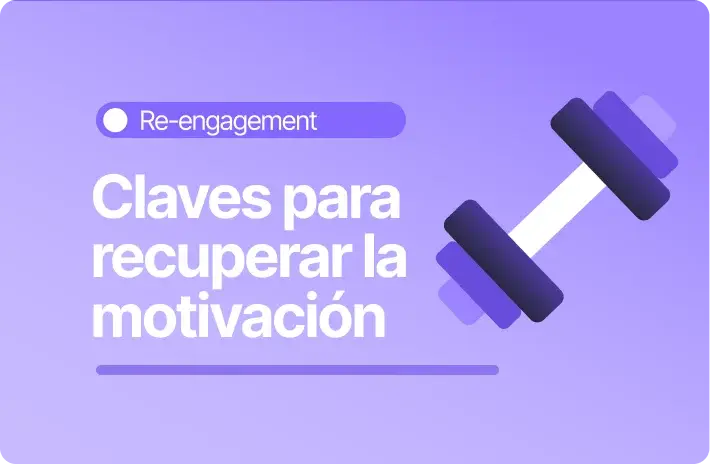 Paso a paso para diseñar una estrategia de re-engagement