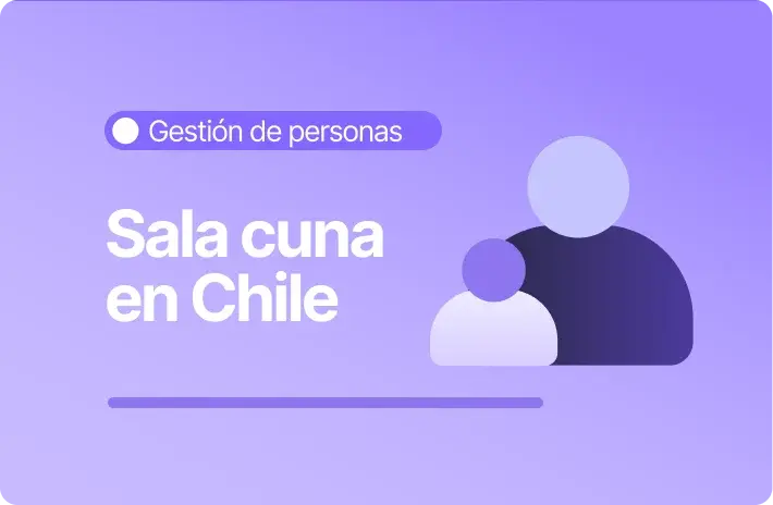 Cómo cumplir con la obligación de sala cuna en Chile