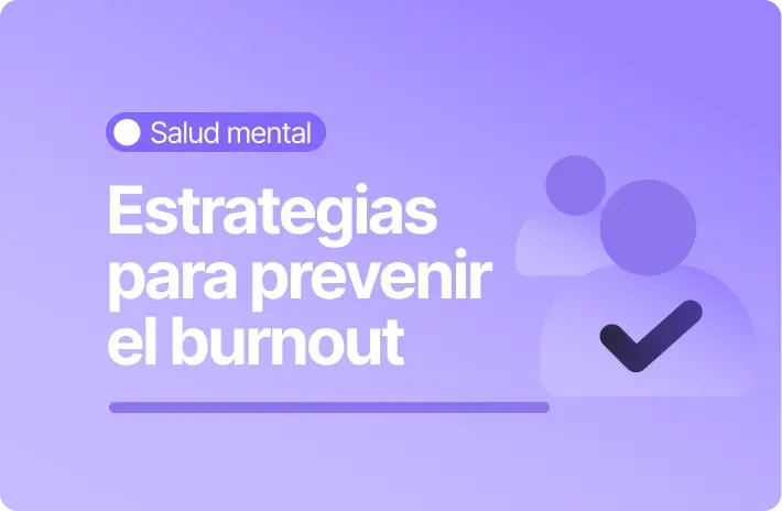 4 estrategias para prevenir el burnout en equipos