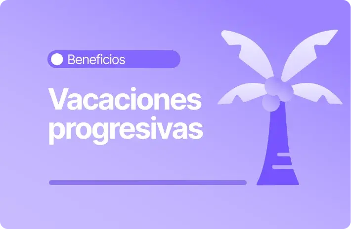 Vacaciones progresivas: Cómo acceder a este beneficio